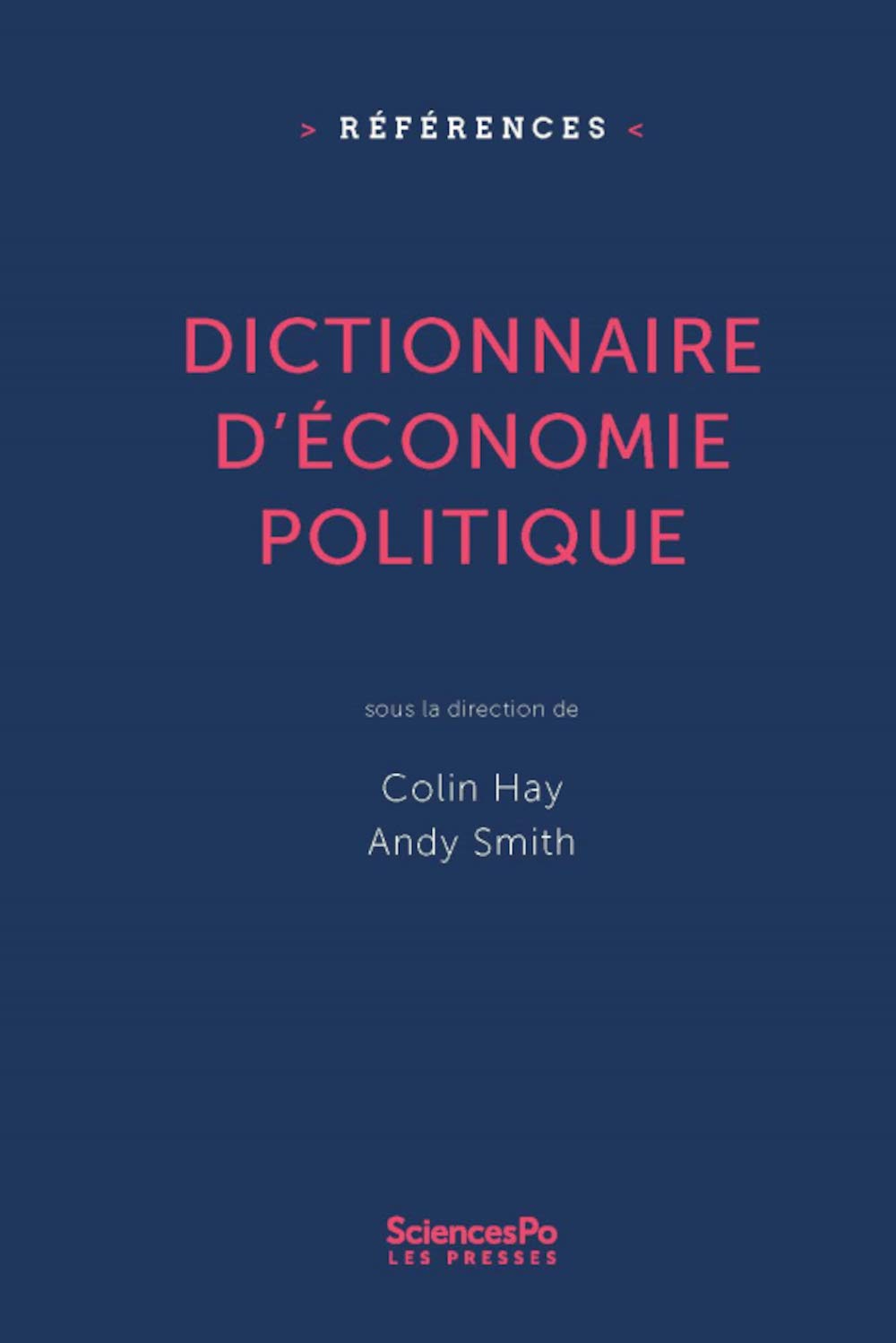 Dictionnaire d'économie politique - Capitalisme, institution: Capitalisme, institutions, pouvoir Politics & History