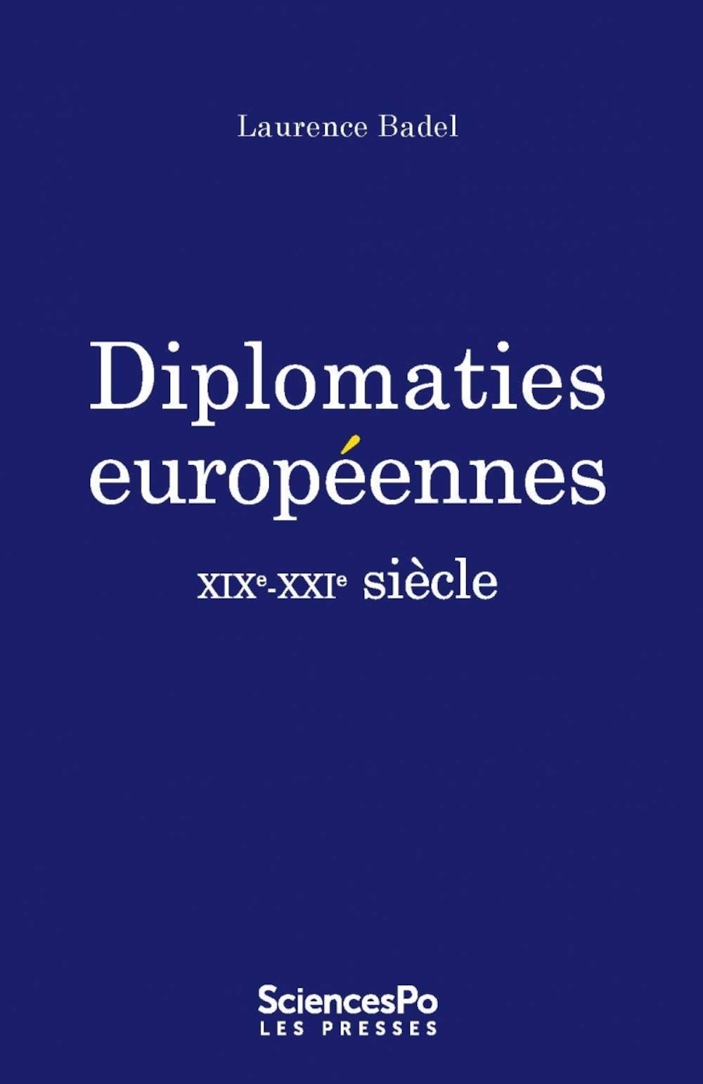 Diplomaties européennes - XIXe-XXIe siècle Politics & History