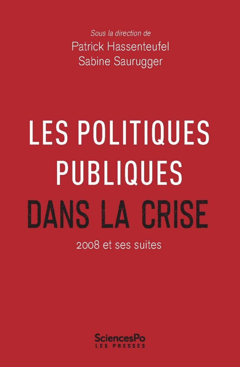 Les politiques publiques dans la crise - Politiques publique: 2008 et ses suites Social Sciences