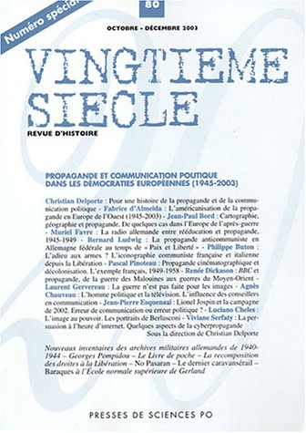 Vingtième siècle, numéro 80 - Propagande et communication politique dans les démocraties européennes (1945-2003) book
