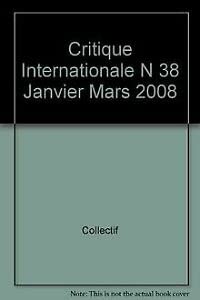 Critique internationale, n° 38. Les chemins de la globalisation culturelle book