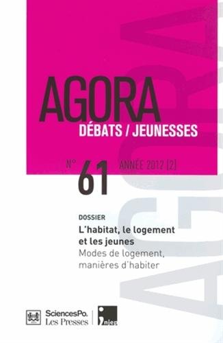 Agora débats jeunesse, n° 61. Modes de logement, manières d'habiter book