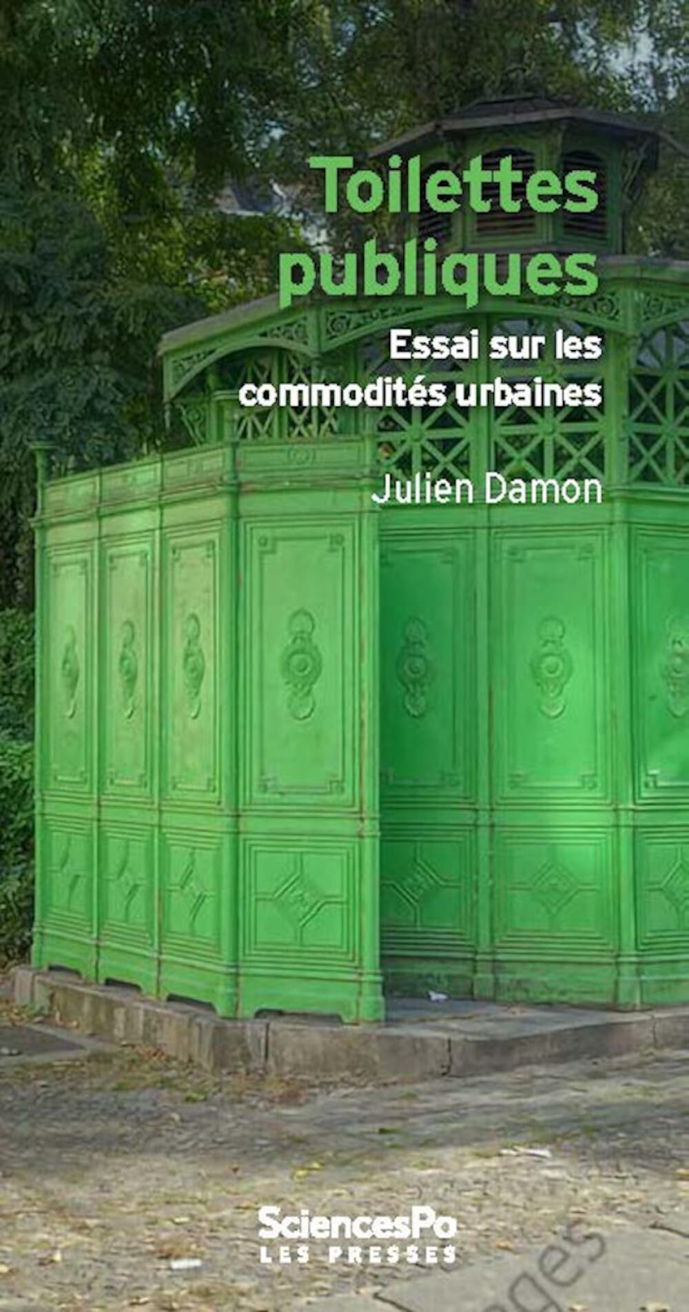 Toilettes publiques - Essai sur les commodités urbaines Social Sciences