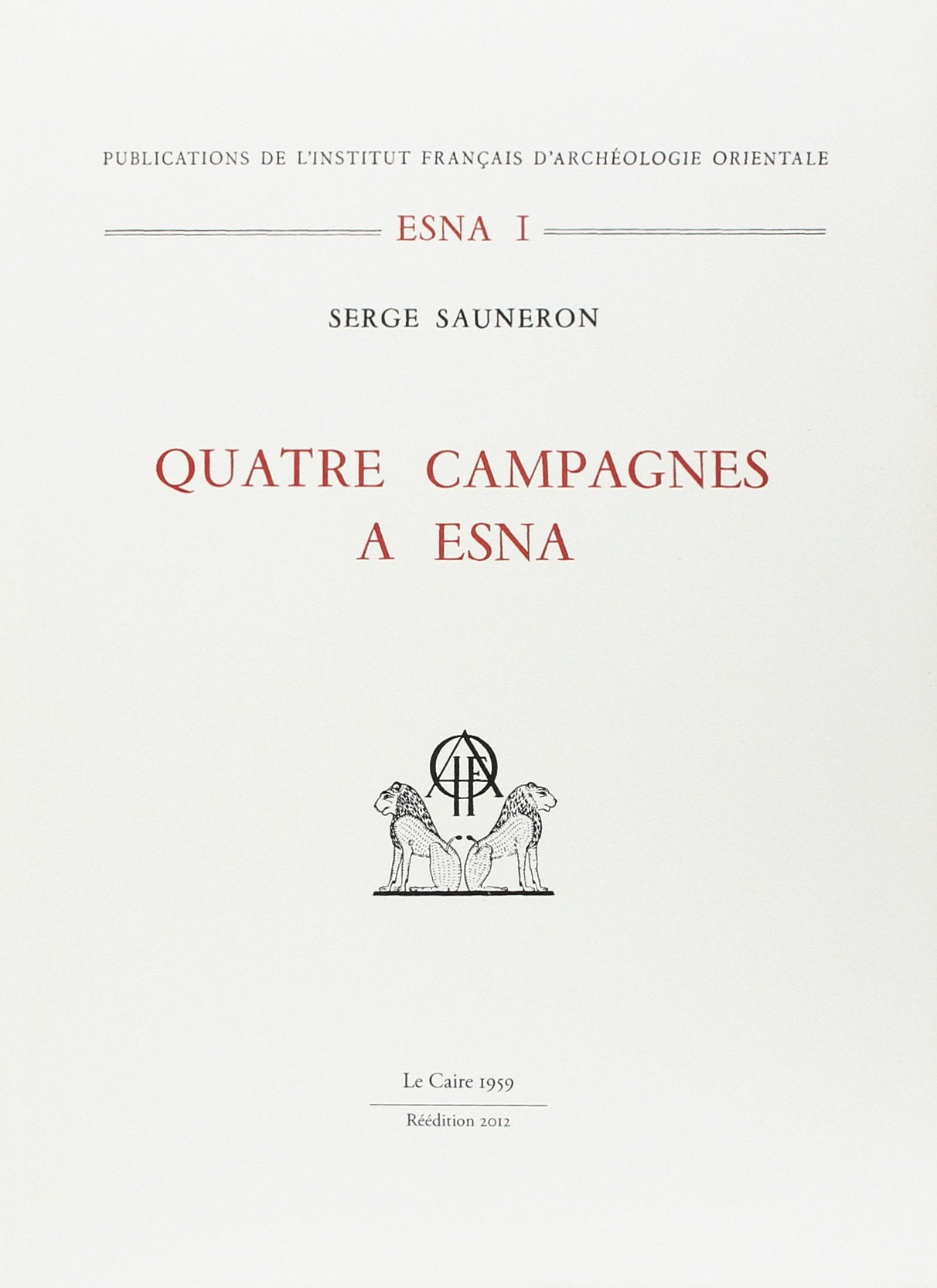 Quatre campagnes à esna. esna 1.-1959 réédition book