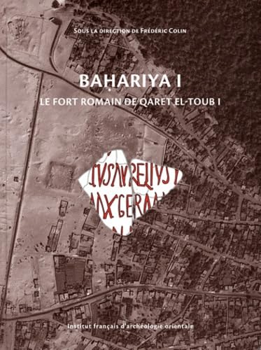 Recherche dans l'oasis de bahariya 1 le fort romain de qaret el toub i de l'an book