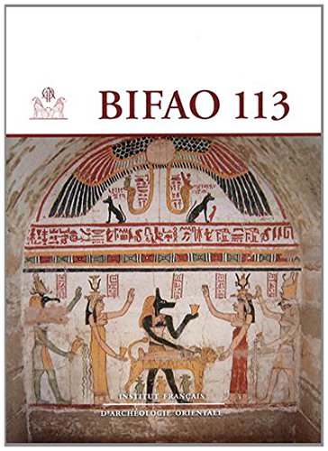 Bulletin de l'institut français d'archéologieorientale 113 book