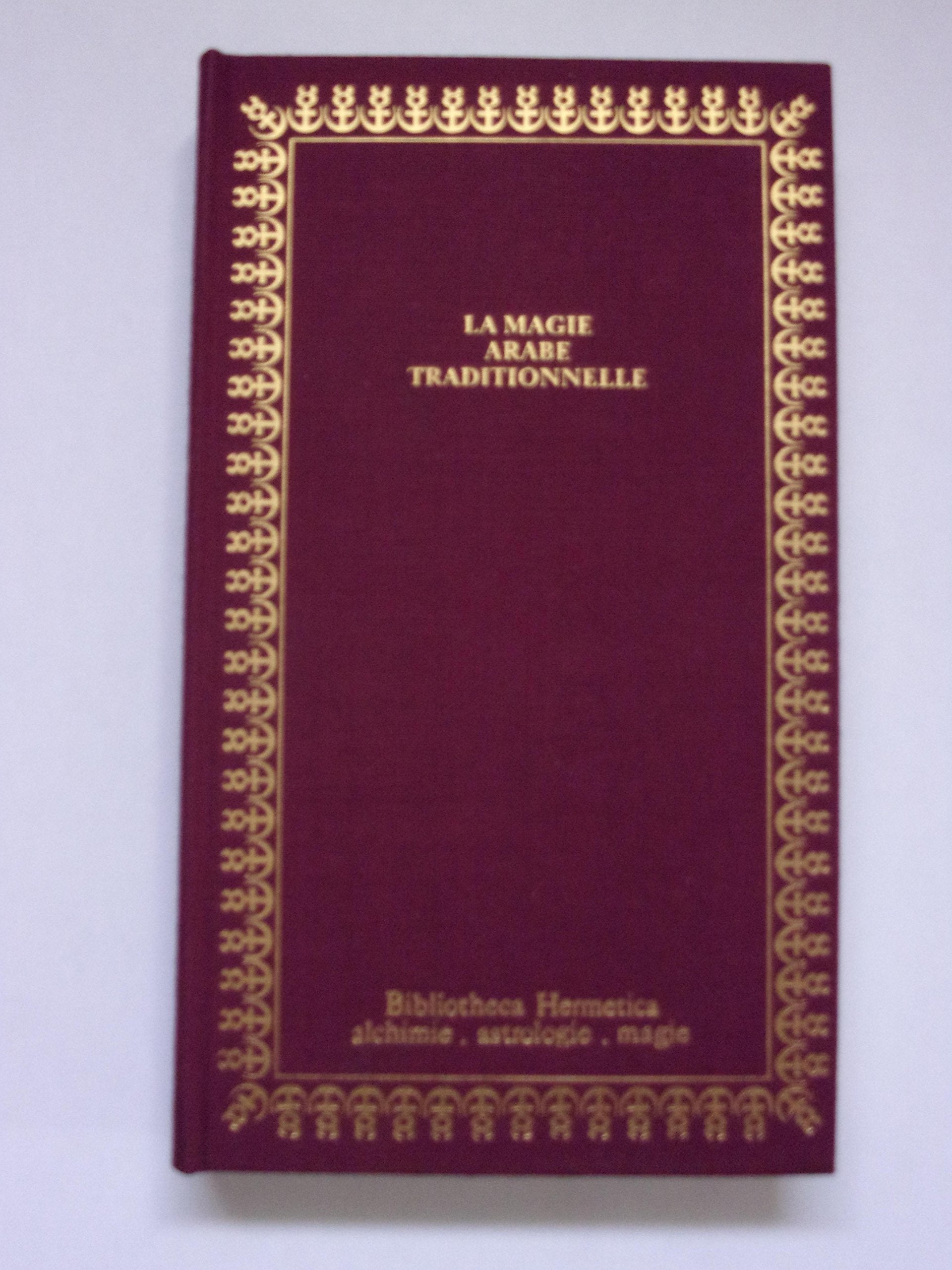 La Magie arabe traditionnelle (Bibliotheca hermetica) Books