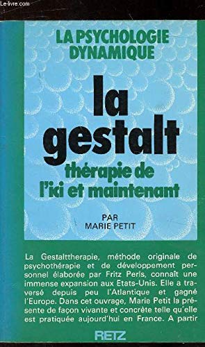 La gestalt / thérapie de l'ici et maintenant book