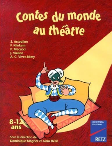 Contes du monde au théâtre: 8-12 ans book