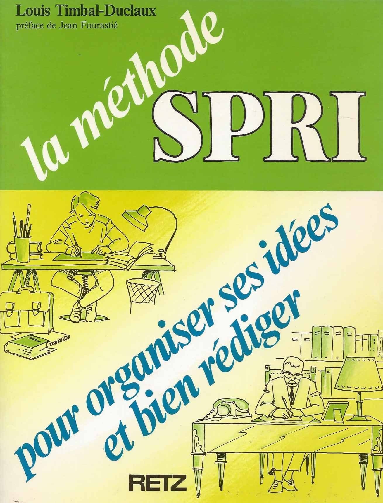 La Méthode SPRI : pour organiser ses idées et bien rédiger book