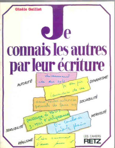 Je connais les autres par leur écriture book
