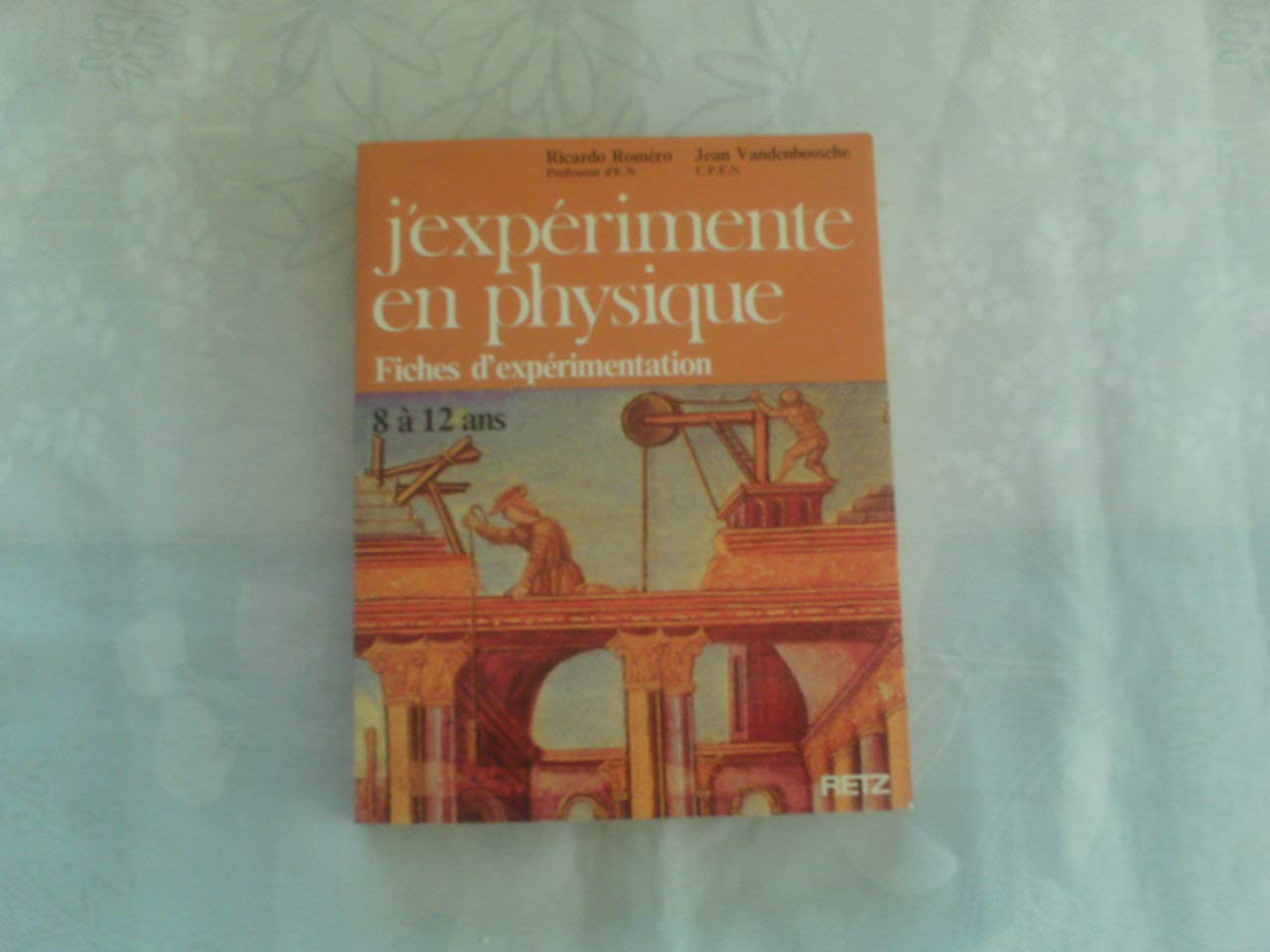 J'expérimente en physique : fiches expérimentales book