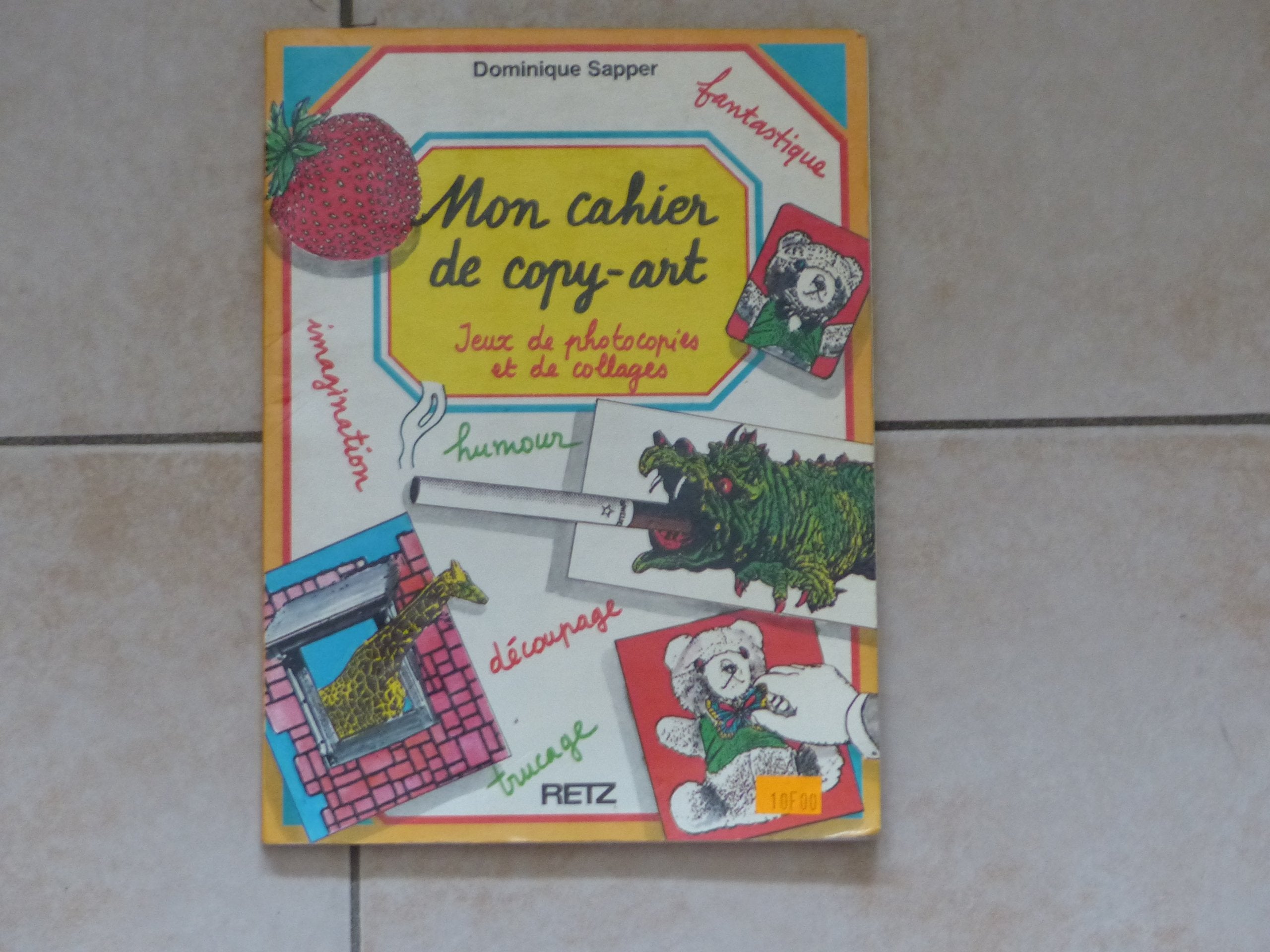 Mon cahier de copy-art : jeux de photocopie et de collages book