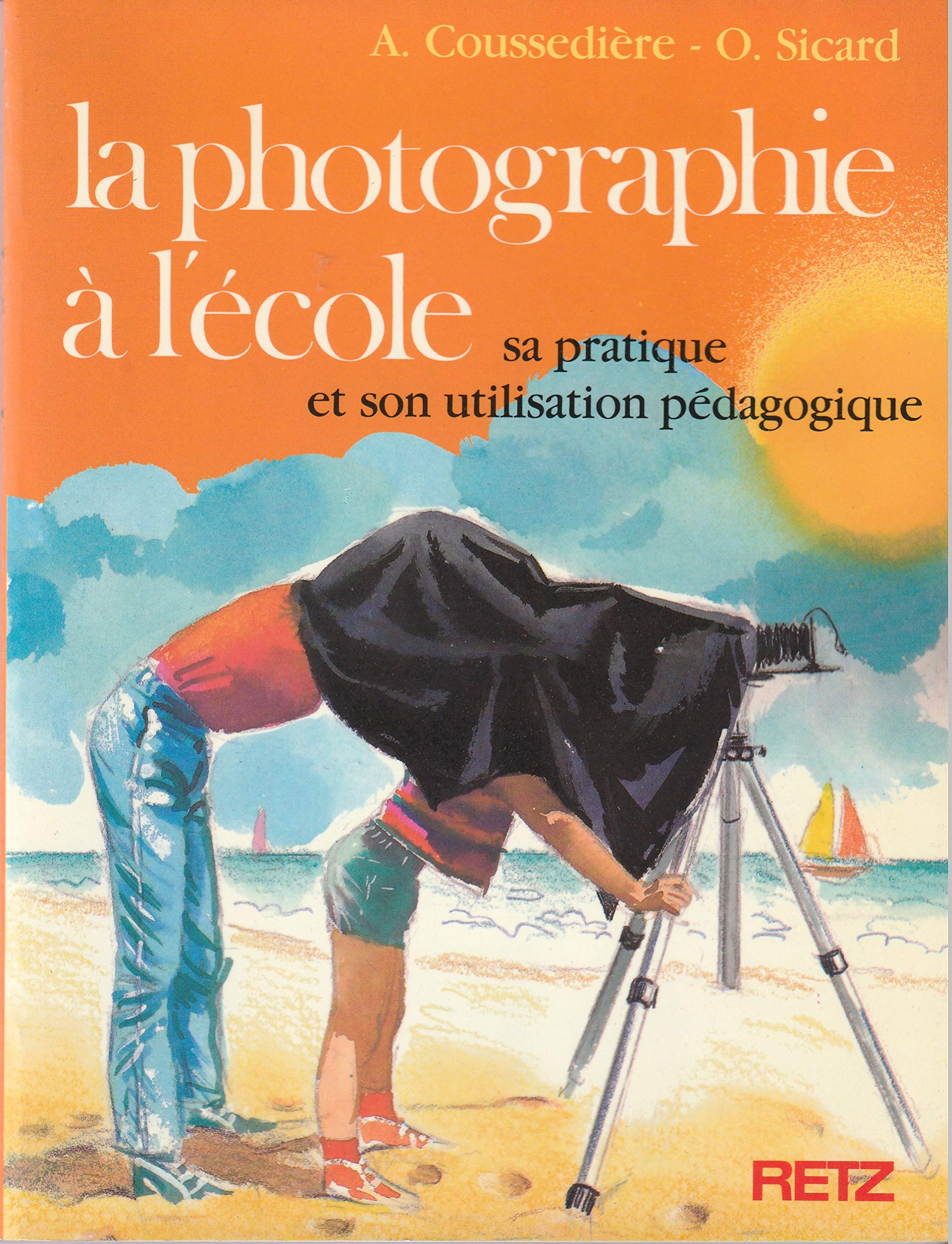 La Photographie à l'école : sa pratique et son utilisation pédagogique Books