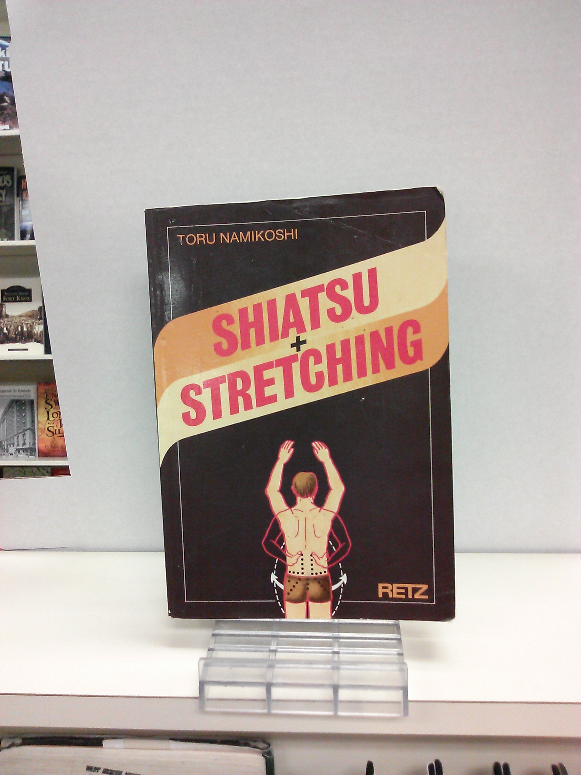 Shiatsu + stretching (Mieux Etre) Books