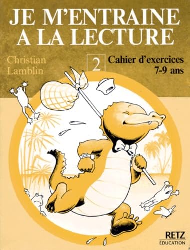 Je m'entraîne à la lecture. Vol. 2-2. cahier d'exercices, 7-9 ans book