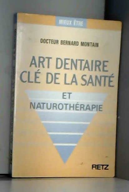 Art dentaire clé de la santé et naturothérapie book