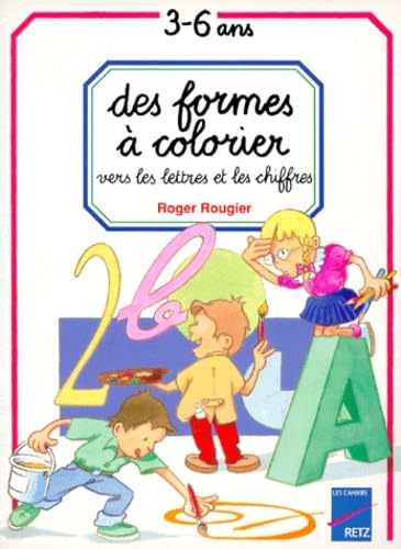 Des formes à colorier: Vers les lettres et les chiffres book