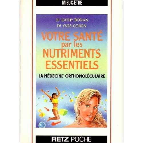 Votre santé par les nutriments essentiels book