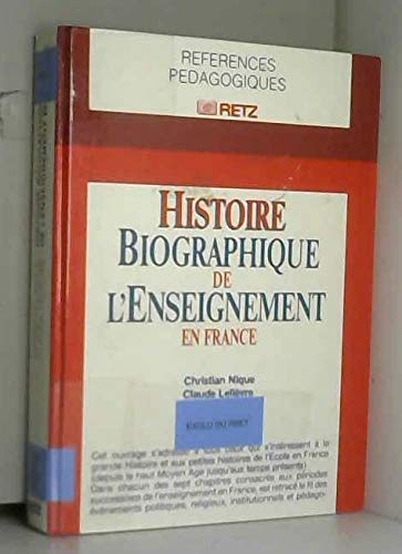Histoire biographique de l'enseignement en France (Pédagogie Théorique) Books