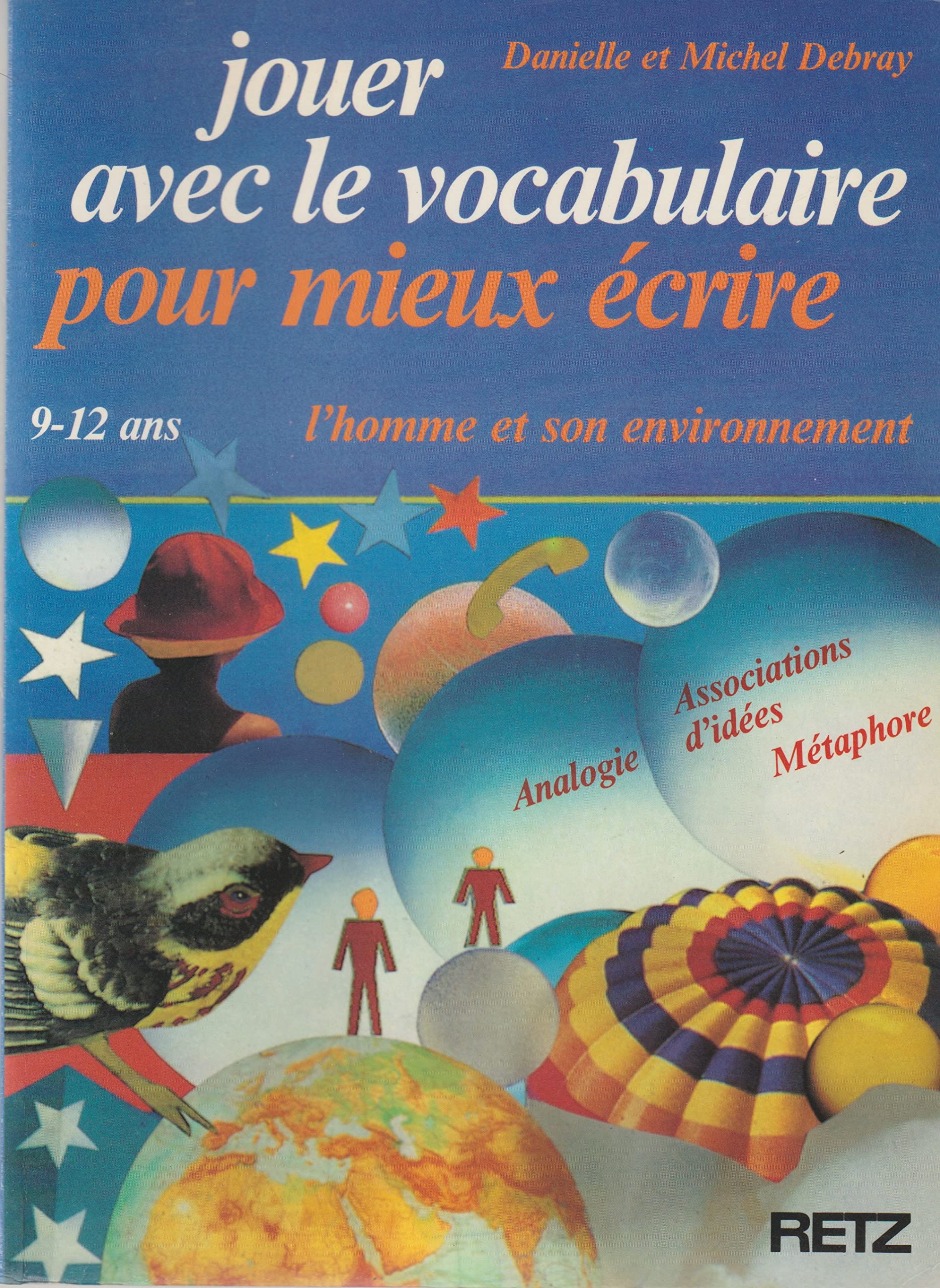 Jouer avec le vocabulaire pour mieux écrire : 9-12 ans book