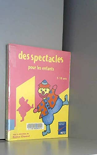 Des spectacles pour les enfants: Du mime à la pièce de théâtre book
