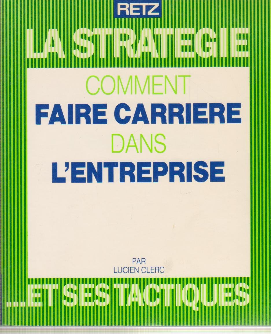 Comment faire carrière dans l'entreprise book