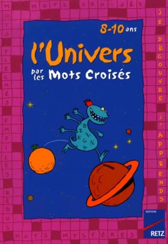 L'Univers par les mots-croisés, 8-10 ans book