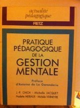 Pratique pédagogique de la gestion mentale: Ou Du plaisir d'apprendre book