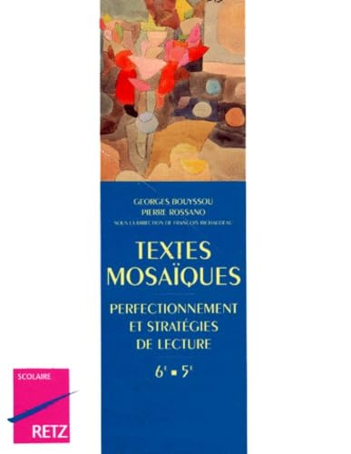 Textes mosaïques : perfectionnement et stratégies de lecture, 6e-5e Books