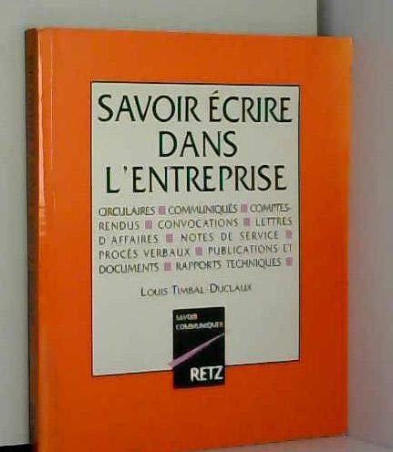Savoir ecrire dans l'entreprise (Savoir communiquer) Books