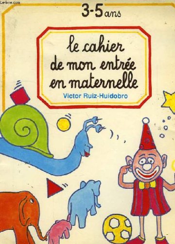 Le Cahier de mon entrée en maternelle : 3-5 ans Books