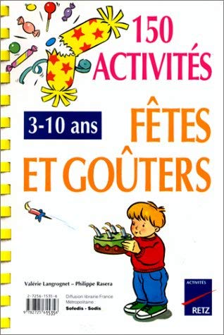 150 activités pour les fêtes et goûters: De 3 à 10 ans Books
