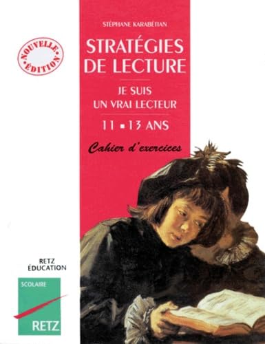 Strategies De Lecture. Je Suis Un Vrai Lecteur, 11-13 Ans, Cahier D'Exercices book