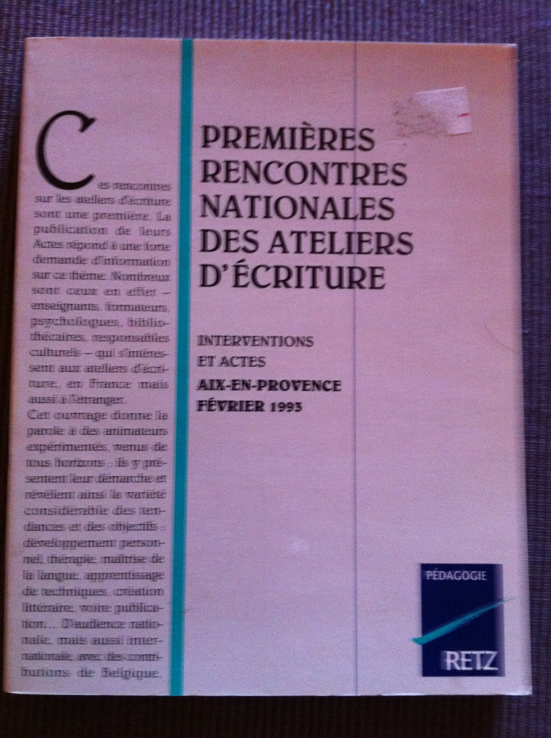 Premières rencontres nationales des ateliers d'écriture Aix n Provence Février 1993 book