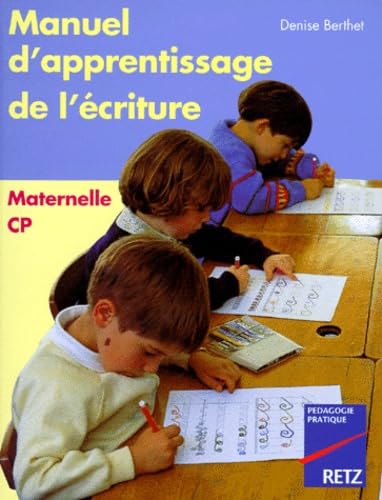 Manuel d'apprentissage de l'écriture, maternelle et CP book