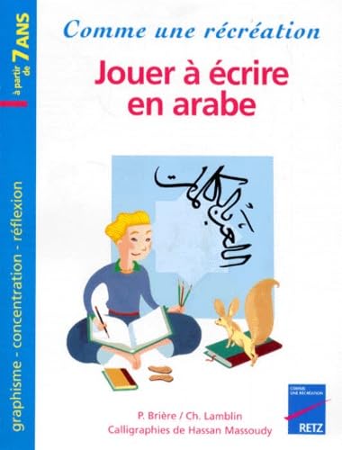 Jouer à écrire en arabe : graphisme, concentration, réflexion : à partir de 7 ans Books