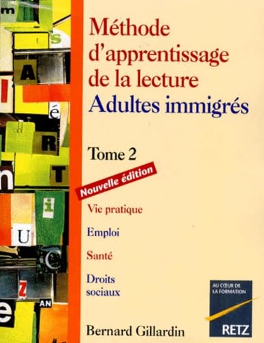 Methode D'Apprentissage De La Lecture Adultes Immigres. Tome 2, Nouvelle Edition Foreign Languages ​​& Dictionaries