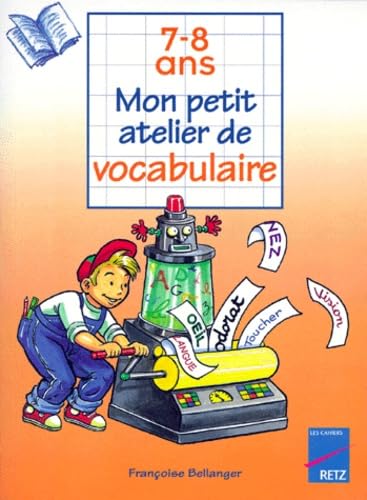 Mon petit atelier de vocabulaire, 7-8 ans book