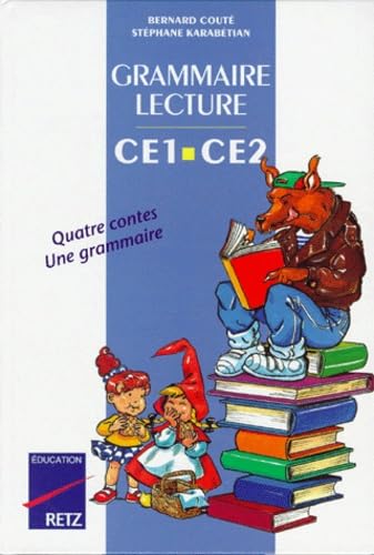 Grammaire lecture CE1 et CE2: Quatre contes, une grammaire Books