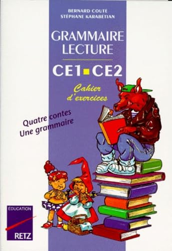 Grammaire-lecture CE1-CE2 : quatre contes, une grammaire, cahier d'exercices Books