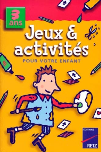 Jeux & Activites Pour Votre Enfant. 3 Ans Books