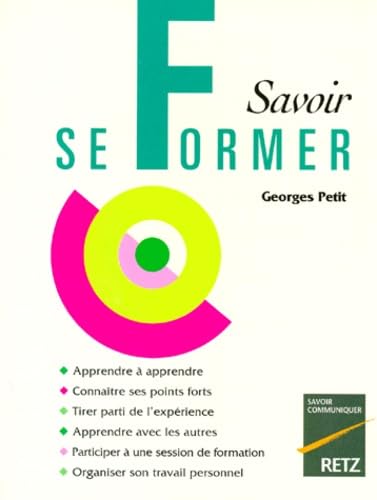 Savoir se former: Apprendre à apprendre, connaître ses points forts... book