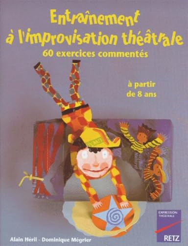 Entrainement A L'Improvisation Theatrale. 60 Exercices Commentes Books