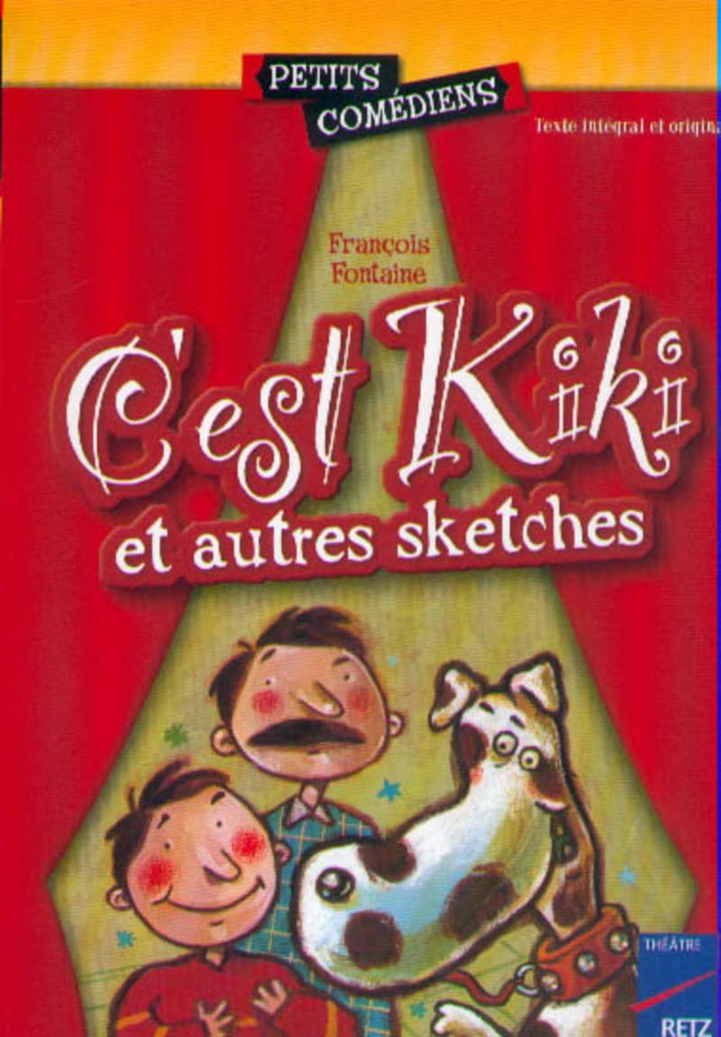C'est Kiki et autres sketches: 6 - 8 ans book