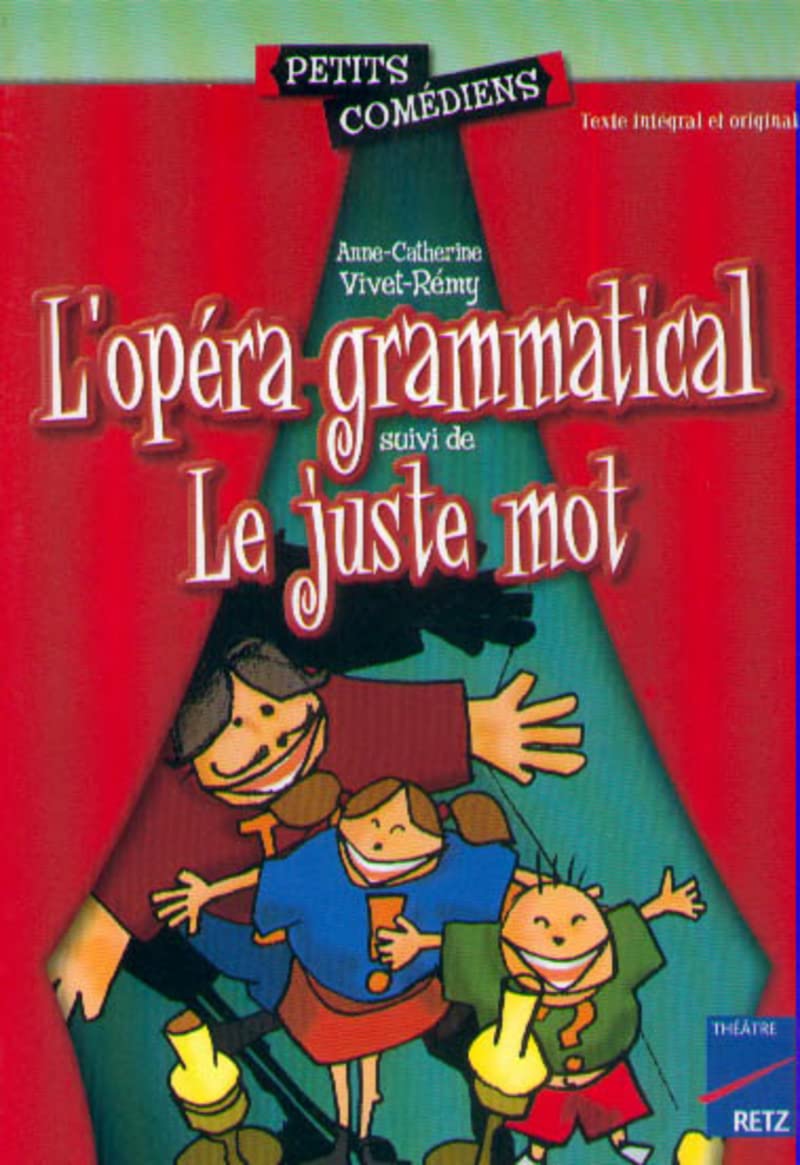 L'opéra - grammatical - Le juste mot: 8 - 10 ans book
