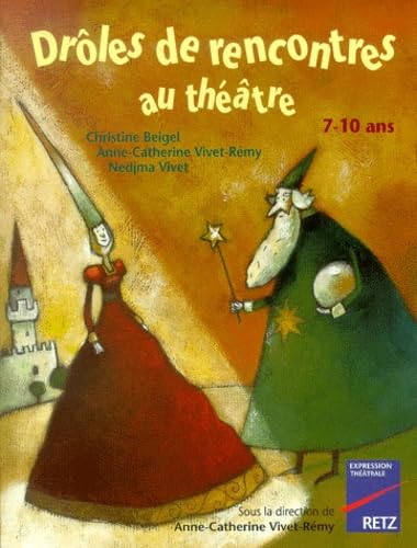 Drôles de rencontres au théâtre: 7-10 ans book