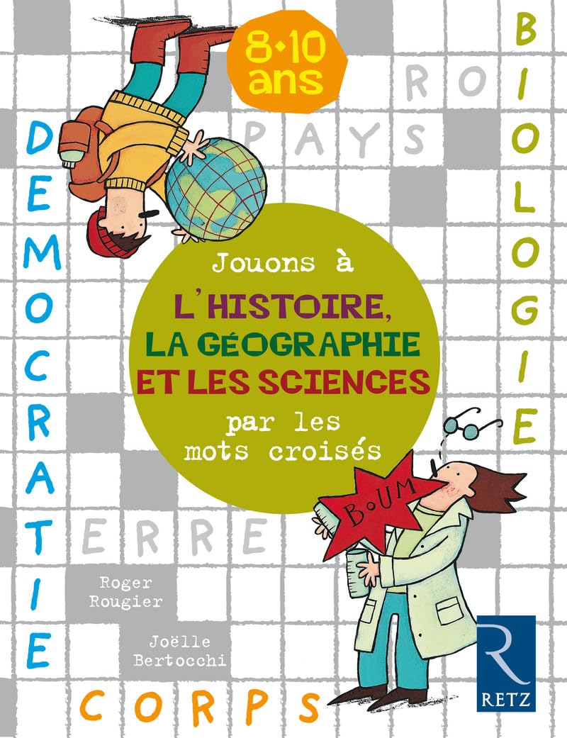 Jouons à l'histoire, la géographie et les sciences par lesmots croisés : 8 - 10 ans book