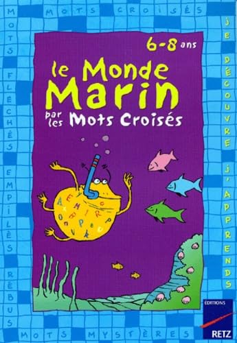 Le Monde Marin Par Les Mots Croises. 6-8ans Books