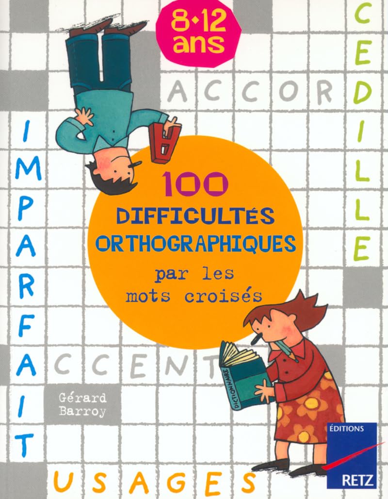 100 difficultés orthographiques par les mots croisés Professional & Reference Books